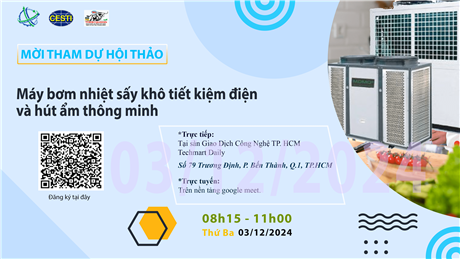 Mời tham dự hội thảo giới thiệu "Máy bơm nhiệt sấy khô tiết kiệm điện và hút ẩm thông minh"